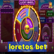 loretos bet